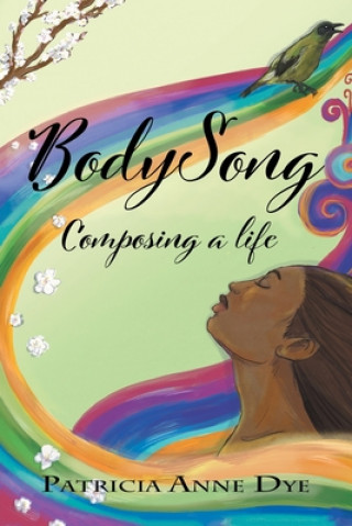 Книга Bodysong Patricia Anne Dye