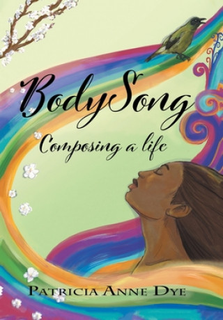 Книга Bodysong Patricia Anne Dye