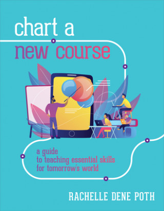 Knjiga Chart a New Course Rachelle Dene Poth