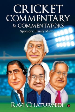 Carte Cricket Commentary & Commentators Ravi Chaturvedi
