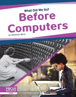 Buch What Did We Do? Before Computers Shannon Berg