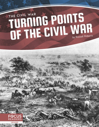Könyv Civil War: Turning Points of the Civil War Russell Roberts