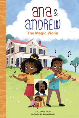 Книга Ana and Andrew: The Magic Violin Christine Platt
