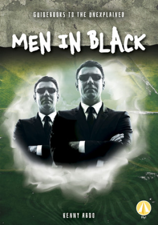 Kniha Guidebooks to the Unexplained: Men in Black Kenny Abdo