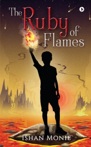 Knjiga Ruby of Flames Ishan Monie
