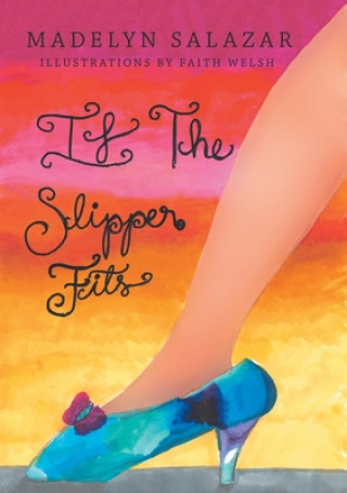 Könyv If The Slipper Fits Salazar Madelyn Salazar