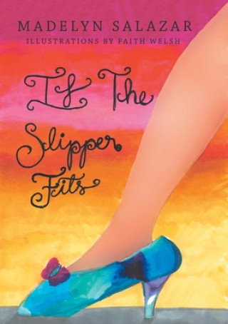 Kniha If The Slipper Fits Salazar Madelyn Salazar