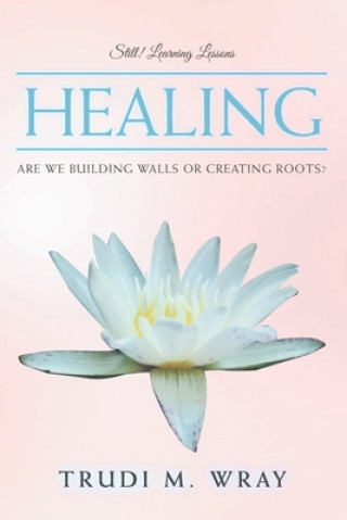Carte Healing Wray Trudi M. Wray