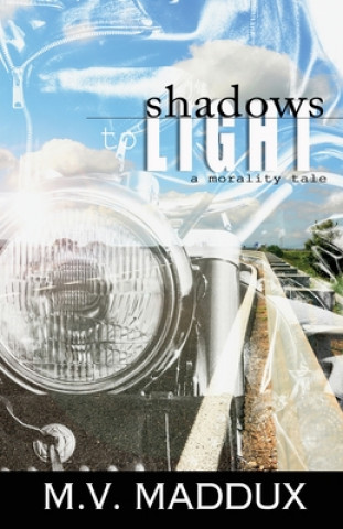 Boek Shadows to Light Maddux MV Maddux