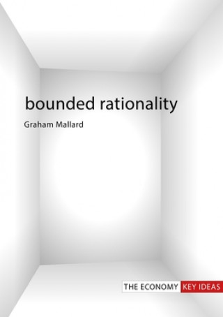 Knjiga Bounded Rationality Graham (Cheltenham College) Mallard