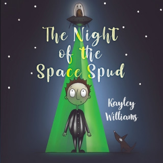 Kniha Night of the Space Spud Kayley Williams