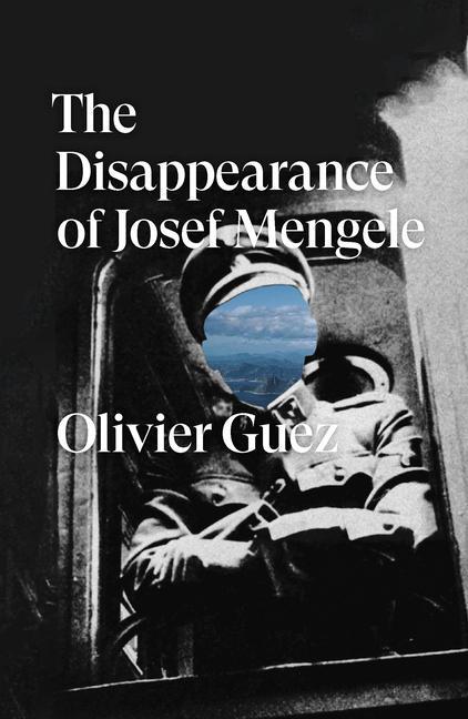 Könyv Disappearance of Josef Mengele Olivier Guez