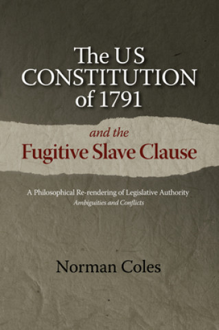 Książka US Constitution of 1791 and the Fugitive Slave Clause Norman Coles