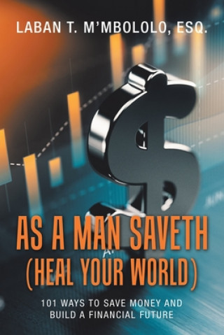 Carte As a Man Saveth (Heal Your World) M'mbololo Esq. Laban T. M'mbololo Esq.