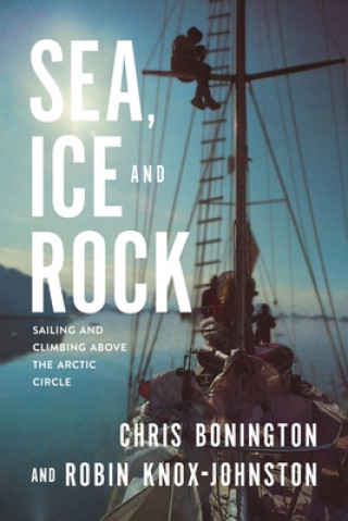 Könyv Sea, Ice and Rock Robin Knox-Johnston