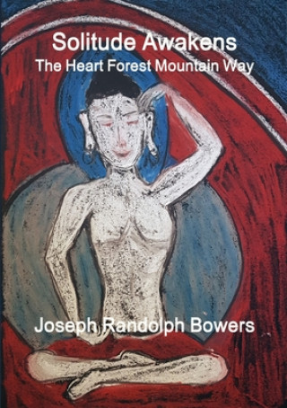 Knjiga Solitude Awakens Bowers Joseph Randolph Bowers
