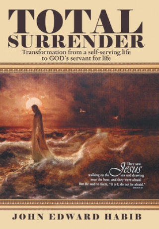 Knjiga Total Surrender Habib John Edward Habib