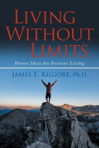 Knjiga Living Without Limits James E Kilgore Ph D