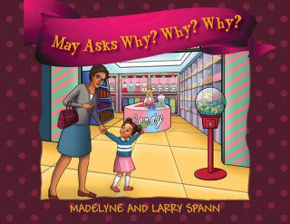 Carte May Asks Why? Why? Why? MADELYNE SPANN