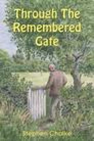Book Through The Remembered Gate Stephen Chalke