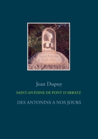 Carte Saint-Antoine de Pont d'Arratz Jean Dupuy