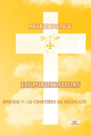 Kniha Les Purificateurs 5 d'Ange Marie d'Ange