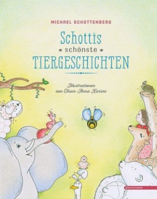 Kniha Schottis schönste Tiergeschichten Elham Anna Karimi