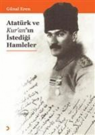 Könyv Atatürk ve Kuranin Istedigi Hamleler 