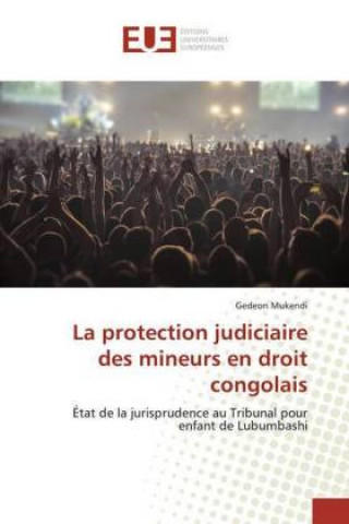 Kniha La protection judiciaire des mineurs en droit congolais 