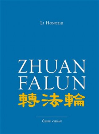 Книга Zhuan Falun - Otáčení kolem Zákona Hongzhi Li
