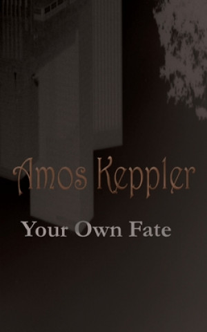 Kniha Your Own Fate AMOS KEPPLER