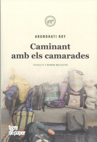 Könyv CAMINANT AMB ELS CAMARADES ARUNDHATI ROY