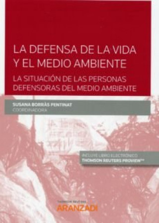 Kniha LA DEFENSA DE LA VIDA Y EL MEDIO AMBIENTE, LA SITUACIÓN DE LAS PERSONAS DEFENSOR SUSANA BORRAS PENTINAT