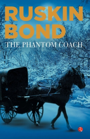 Knjiga PHANTOM COACH RUSKIN BOND