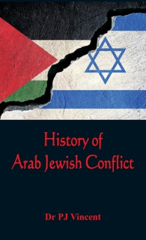 Carte History of Arab - Jewish Conflict Dr. P J Vincent