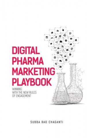 Könyv Digital Pharma Marketing Playbook SUBBA RAO CHAGANTI