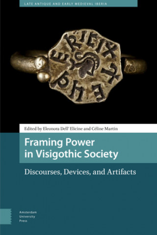 Книга Framing Power in Visigothic Society 