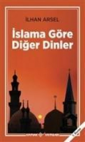 Kniha Islama Göre Diger Dinler 