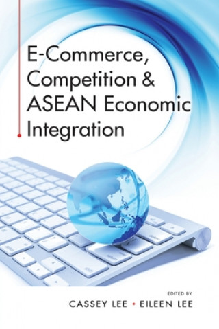 Kniha E-Commerce, Competition & ASEAN Economic Integration 