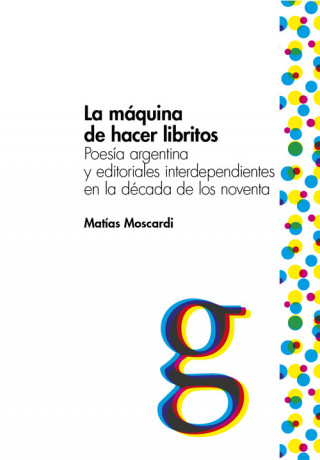 Kniha La máquina de hacer libritos MATIAS MOSCARDI