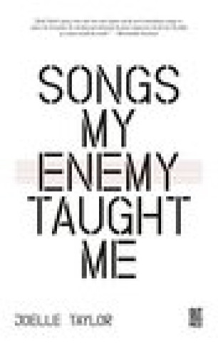 Kniha Songs My Enemy Taught Me Joelle Taylor
