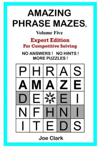 Könyv Amazing Phrase Mazes: Volume Five 