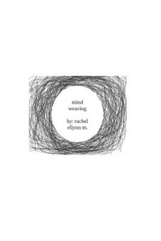 Knjiga mind weaving Rachel Ellynn M