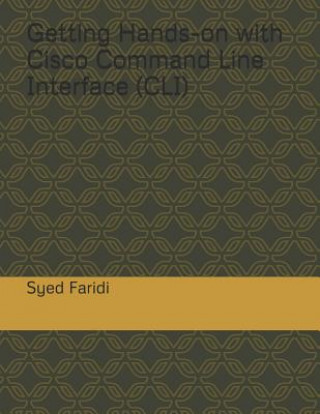 Kniha Getting Hands-on with Cisco Command Line Interface (CLI) Syed Tasmir Faridi