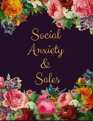 Knjiga Social Anxiety and Sales Workbook: Ideal and Perfect Gift for Social Anxiety and Sales Workbook Best Social Anxiety and Sales Workbook for You, Parent Yuniey Publication