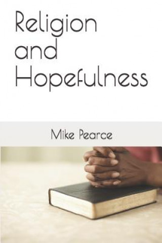 Kniha Religion and Hopefulness Mike Pearce