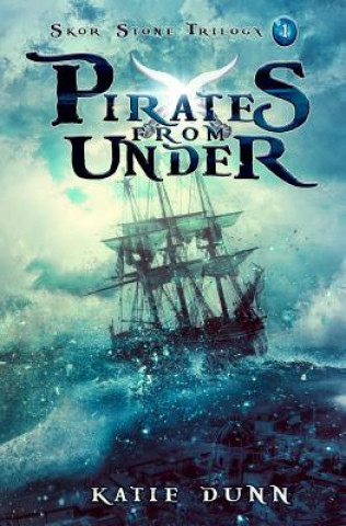 Knjiga Pirates from Under Katie Dunn