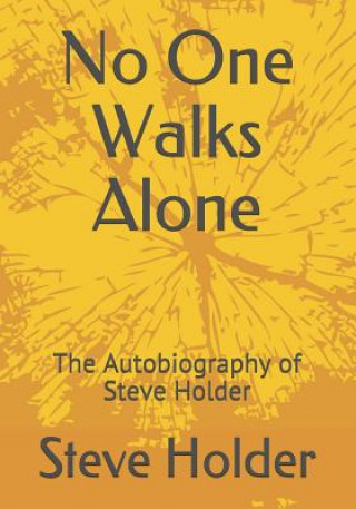 Könyv No One Walks Alone: The Autobiography of Steve Holder Steve Holder
