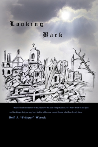 Book Looking Back Rolf J. Wysock