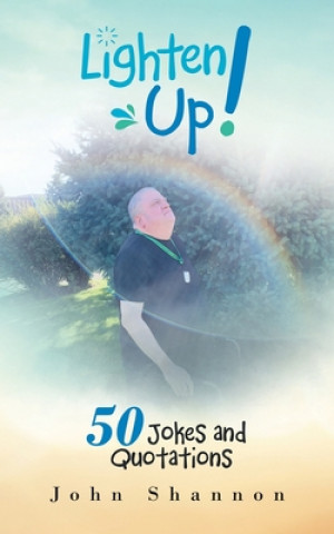 Книга Lighten Up! John Shannon